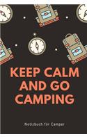 Keep Calm and Go Camping: A5 Notizbuch PUNKTIERT Sport - Motivation - Buch - Laufen - Mentaltraining -Glücklich - Geschenkidee - Leistungssport - Disziplin - Meditation - Fre