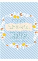 It's an Abigail Thing You Wouldn't Understand