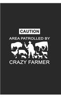 Caution area patrolled by crazy farmer