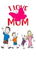 I Love Mom
