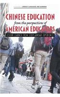 Chinese Education From the Perspectives of American Educators