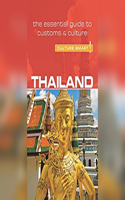 Thailand - Culture Smart!: The Essential Guide to Customs & Culture