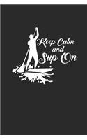 Keep Calm and Sup on: Notebook Stand Up Paddling Notizbuch Paddle Planer SUP Journal 6x9 liniert