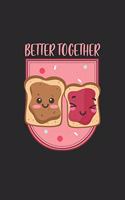 Better Together: Couple I Love I Peanut Butter & Jelly Sandwich