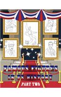 Famous Figures in US History: American Heroes Coloring Book, Presidents - Inventor - Famous Figures Coloring Book, 2nd Edition