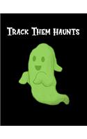 Track Them Haunts