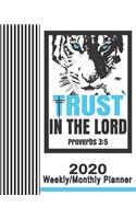 2020 Weekly/Monthly Planner-Trust In The Lord: Christian Planner & Prayer Journal With Calendar Scheduler & Organizer-Cool Tiger Pinstripe Notebook With Inspirational Bible Scriptures