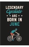 Legendary Cyclist Are Born In June: Cycling Blank Lined Notebook Journal Diary 6x9