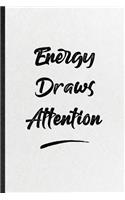 Energy Draws Attention