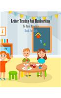 Letter Tracing And Handwriting To Basic Practice Book For Kids