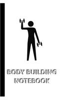 BODY BUILDING NOTEBOOK [ruled Notebook/Journal/Diary to write in, 60 sheets, Medium Size (A5) 6x9 inches]: SPORT Notebook for fast/simple saving of instructions, ideas, descriptions etc