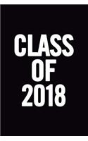 Class of 2018: Ruled Blank 6x9 Cute Notebook, Original appreciation gag gift for graduation, college, high school, Congratulations Funny Journal for your favorite 