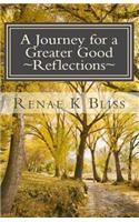 Journey for a Greater Good Reflections