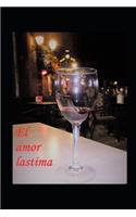 El amor lastima