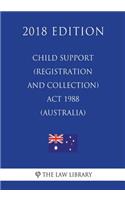 Child Support (Registration and Collection) Act 1988 (Australia) (2018 Edition)