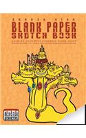 Dragon King - Blank Paper Sketch Book - Drawing book with bordered pages