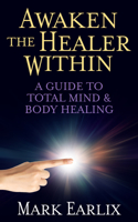Awaken the Healer Within