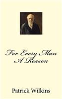 For Every Man A Reason
