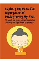 Explicit Notes on the Importance of Decluttering My Soul.