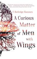 Curious Matter of Men with Wings