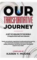 Our Transformative Journey - A Gift of Healing to The World