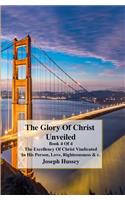 The Glory of Christs Unveiled