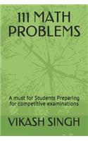 111 Math Problems: A Must for Students Preparing for Competitive Examinations