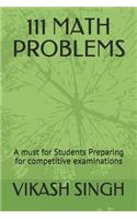 111 Math Problems: A Must for Students Preparing for Competitive Examinations