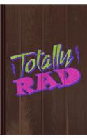 Totally Rad Vintage 80's Journal Notebook: Blank Lined Ruled for Writing 6x9 110 Pages