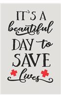 It's a Beautiful Day to Save Lives