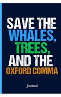 Save the Whales, Trees, and the Oxford Comma Journal: English Professor Notebook