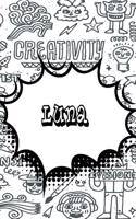 Luna: Personalized Doodle Handwriting Practice Paper for Kids Notebook with Dotted Lined Sheets for K-3 Students Featuring 120 Lined Pages 6x9