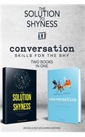 Solution to Shyness & Conversation Skills For The Shy (2 books in 1)