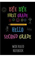 Bye Bye First Grade Hello Second Grade