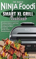 Basic Ninja Foodi Smart XL Grill Cookbook