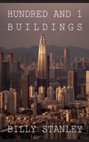 Hundred and 1 Buildings: Get Ready to Relax Your Mind with This Amazing Photo Book Full of Artiatic Photos of Particular Buildings and Architectural Structures. Full of Colo