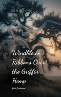 Windblown Ribbons Over the Griffin Hemp