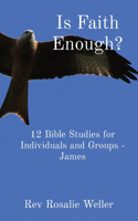Is Faith Enough?