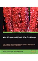 Wordpress and Flash 10x Cookbook