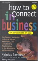 How to Connect in Business in 90 Seconds or Less