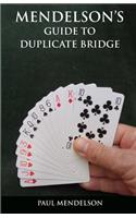 Mendelson's Guide to Duplicate Bridge