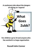 What Goes Zubb? a Cautionary Tale about the Dangers of Relying on 'Experts'