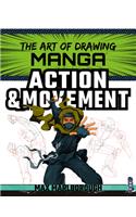 The Art of Drawing Manga: Action & Movement