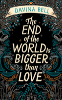 End of the World Is Bigger Than Love