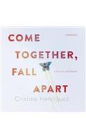 Come Together, Fall Apart Lib/E
