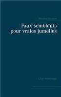 Faux-semblants pour vraies jumelles