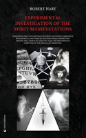 Experimental Investigation of the Spirit Manifestations