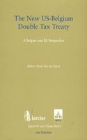 The New US-Belgium Double Tax Treaty