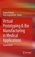 Virtual Prototyping & Bio Manufacturing in Medical Applications