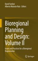 Bioregional Planning and Design: Volume II: Issues and Practices for a Bioregional Regeneration